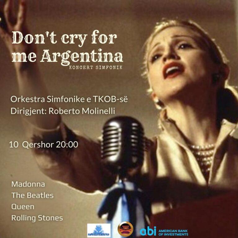 “Don’t cry for me Argentina” në skenën e Teatrit Kombëtar të Operës dhe Baletit, koncerti  vjen me një ndërthurje mes muzikës klasike, pop dhe rock