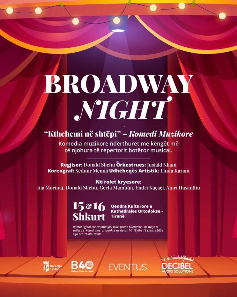 Komedia muzikore “Broadway Night” ndërthurur me këngët më të njohura të repertorit botëror musical